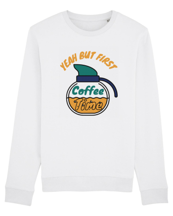 Yeah But First Coffee White
