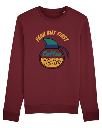 Yeah But First Coffee Burgundy
