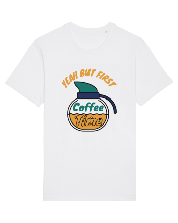 Yeah But First Coffee White