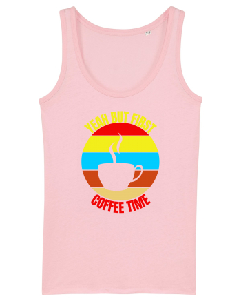 Yeah But First Coffee Cotton Pink