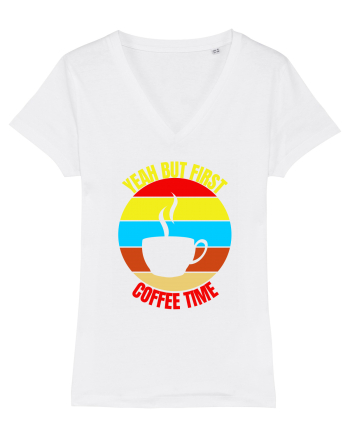 Yeah But First Coffee White
