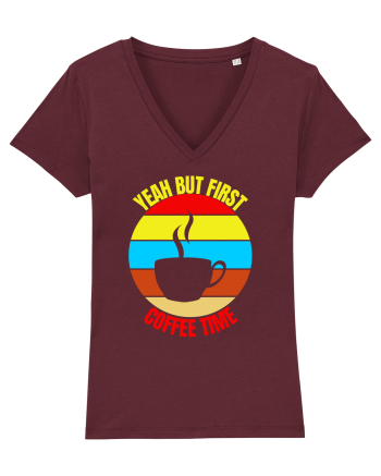 Yeah But First Coffee Burgundy