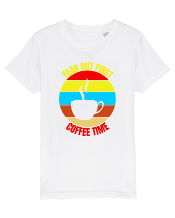Yeah But First Coffee White