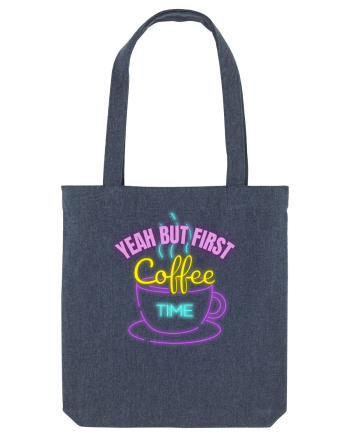 Yeah But First Coffee Midnight Blue
