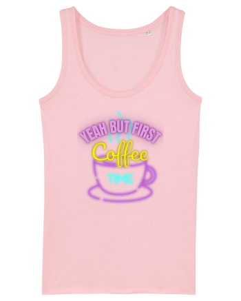 Yeah But First Coffee Cotton Pink