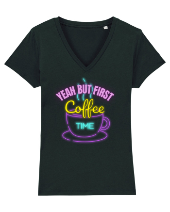 Yeah But First Coffee Black