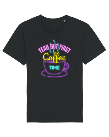 Yeah But First Coffee Black