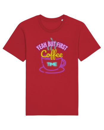 Yeah But First Coffee Red
