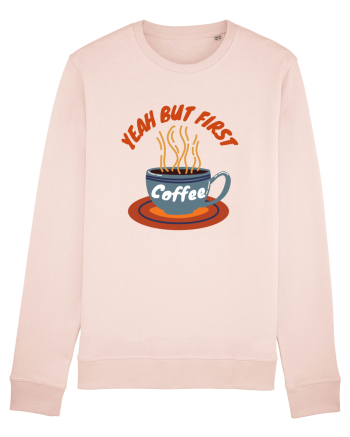 Yeah But First Coffee Candy Pink