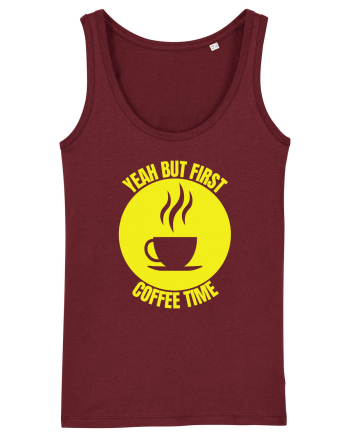 Yeah But First Coffee Burgundy