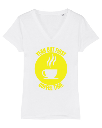 Yeah But First Coffee White