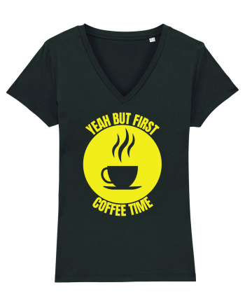 Yeah But First Coffee Black