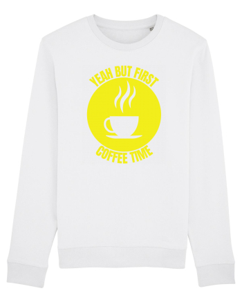 Yeah But First Coffee White