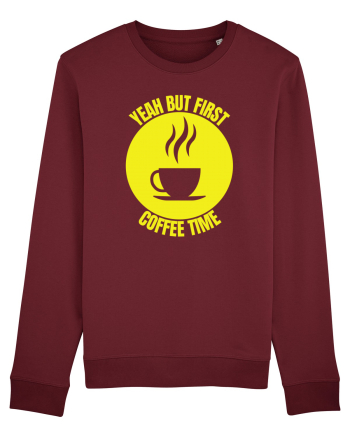 Yeah But First Coffee Burgundy
