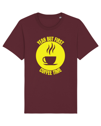 Yeah But First Coffee Burgundy