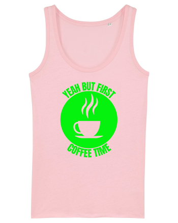 Yeah But First Coffee Cotton Pink