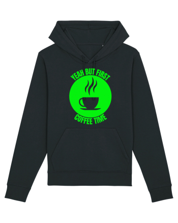 Yeah But First Coffee Black