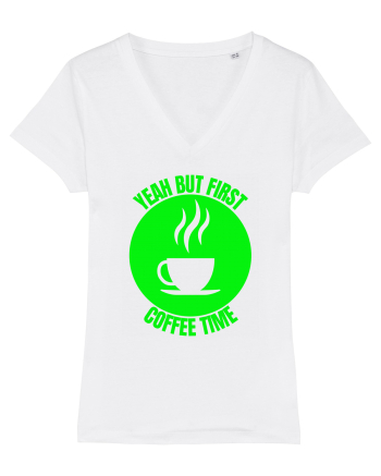 Yeah But First Coffee White