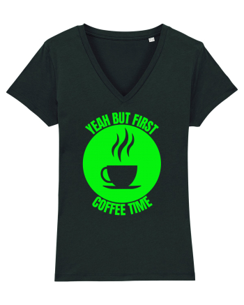 Yeah But First Coffee Black