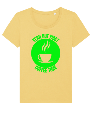 Yeah But First Coffee Jojoba