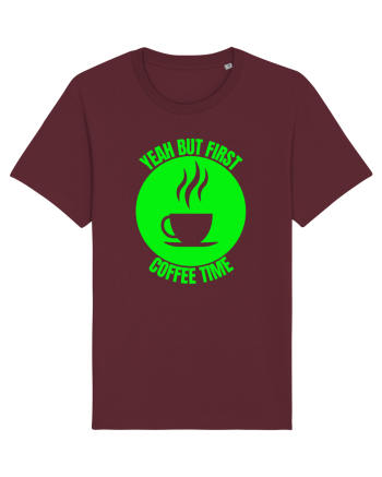 Yeah But First Coffee Burgundy