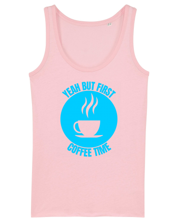 Yeah But First Coffee Cotton Pink