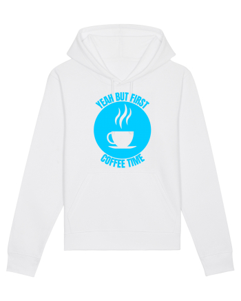 Yeah But First Coffee White