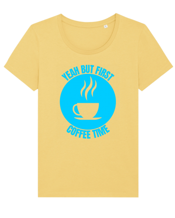 Yeah But First Coffee Jojoba