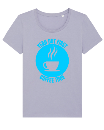 Yeah But First Coffee Lavender