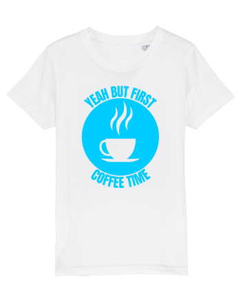 Yeah But First Coffee White