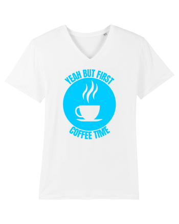 Yeah But First Coffee White