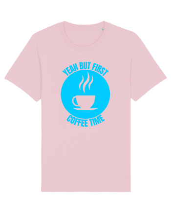 Yeah But First Coffee Cotton Pink