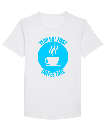 Yeah But First Coffee White
