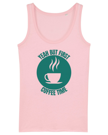 Yeah But First Coffee Cotton Pink