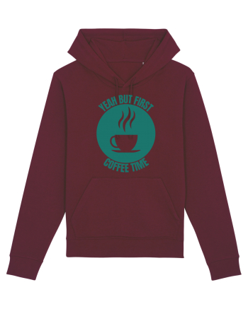 Yeah But First Coffee Burgundy