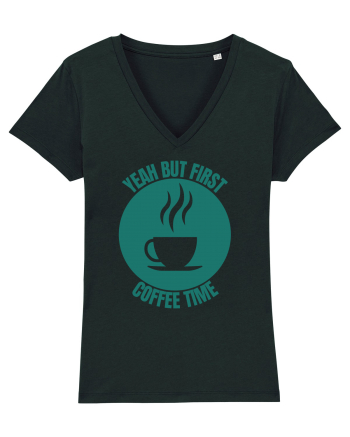 Yeah But First Coffee Black