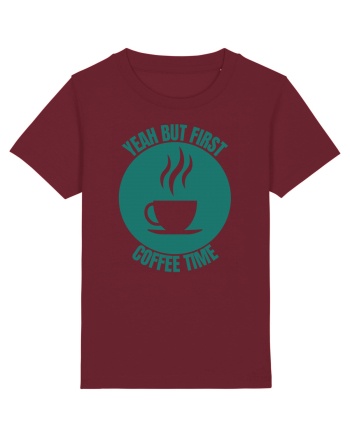 Yeah But First Coffee Burgundy