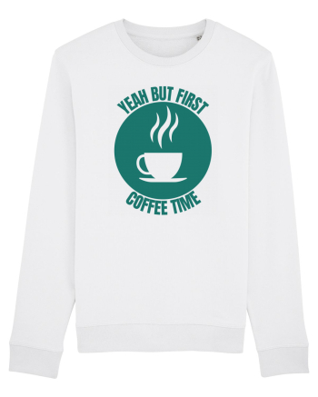 Yeah But First Coffee White