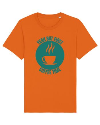 Yeah But First Coffee Bright Orange