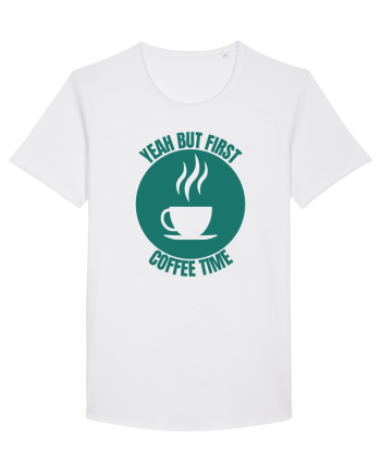 Yeah But First Coffee White