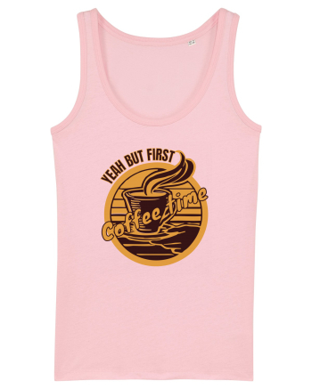 Yeah But First Coffee Cotton Pink