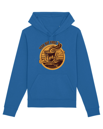 Yeah But First Coffee Royal Blue
