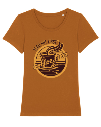 Yeah But First Coffee Roasted Orange