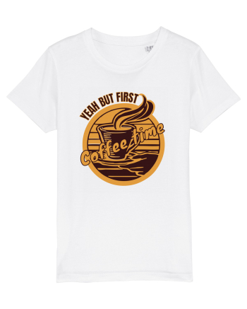Yeah But First Coffee White