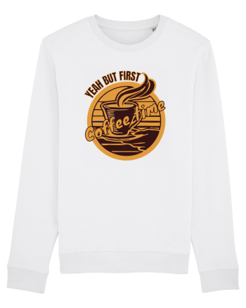 Yeah But First Coffee White