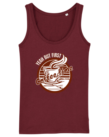 Yeah But First Coffee Burgundy
