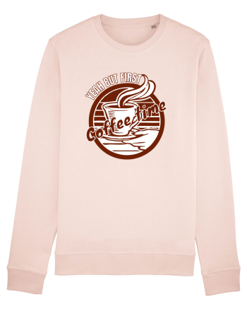 Yeah But First Coffee Candy Pink