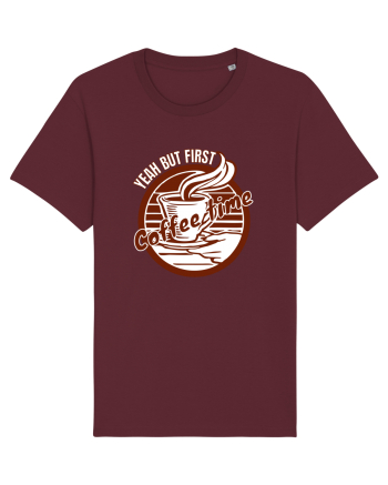 Yeah But First Coffee Burgundy
