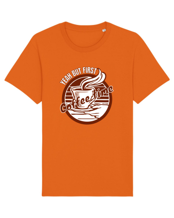 Yeah But First Coffee Bright Orange