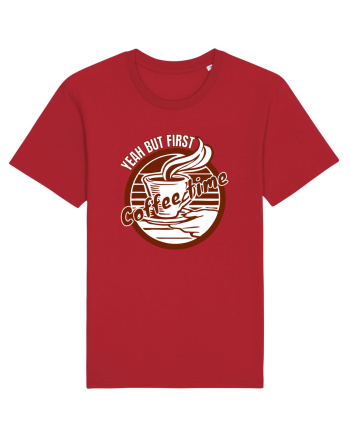Yeah But First Coffee Red